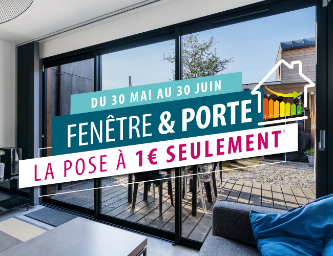 Fenêtre et porte : la pose à 1€ seulement !