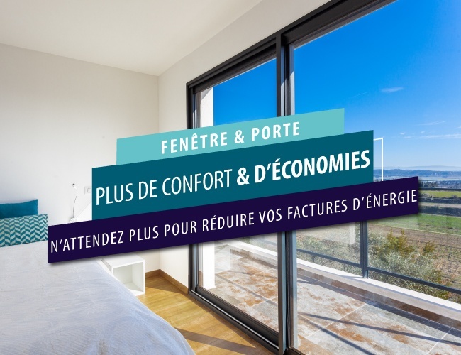 Fenêtre et porte : plus de confort et d'économies